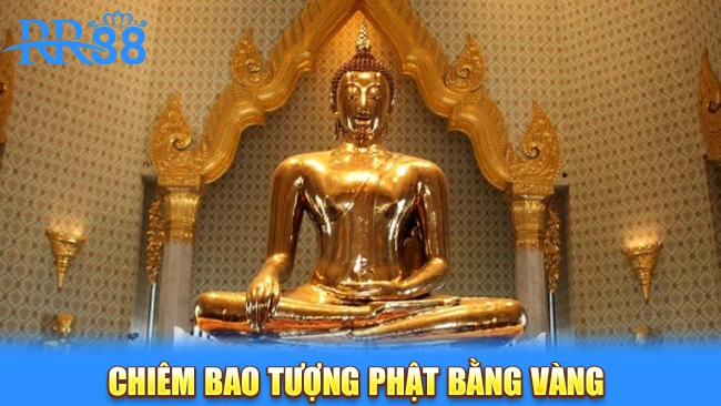 Chiêm bao tượng phật bằng vàng có ý nghĩa may mắn