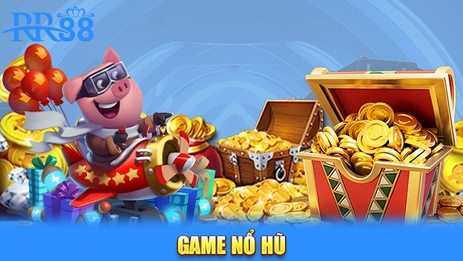 Game nổ hũ
