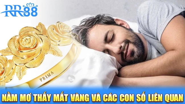 Các con số may mắn khi mơ thấy mất vàng